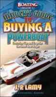 Boating Magazine's Insider's Guide to Buying a Powerboat: Featuring Tips and Traps for the Smart Boat Buyer 0071351507 Book Cover