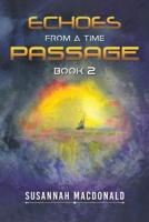 Echoes from a Time Passage: Book 2 1528982843 Book Cover
