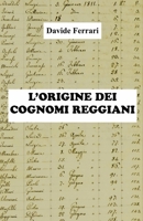 L'origine dei cognomi reggiani B0953BR7KQ Book Cover