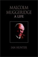 Malcolm Muggeridge: A life 0840740840 Book Cover