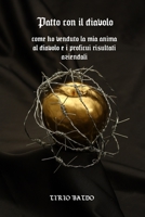 Patto con il diavolo: Come ho venduto la mia anima al diavolo e i proficui risultati commerciali! B08PLWWX5D Book Cover