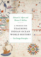 A Primer for Teaching Indian Ocean World History: Ten Design Principles 1478030291 Book Cover