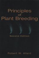 Principles of Plant Breeding, 2nd Edition 0471023094 Book Cover