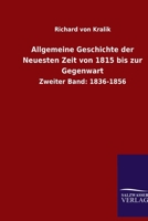 Allgemeine Geschichte der Neuesten Zeit von 1815 bis zur Gegenwart: Zweiter Band: 1836-1856 3368496689 Book Cover