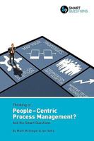 Thinking Of... People-Centric Process Management? Ask the Smart Questions 1907453008 Book Cover