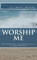 Worship Me 1987546733 Book Cover