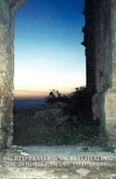 SACRED PRAYER & SACRED HEALING 160957401X Book Cover