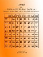 LIZARD or EASY ANSWERS They Are None Being a Novel Tracing of the Yi Jing/ I Ching 1609641272 Book Cover