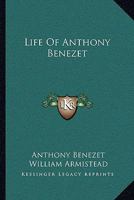 Life Of Anthony Benezet 1430444150 Book Cover