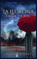 La Llorona: Fall of the King B0FP9PW35P Book Cover