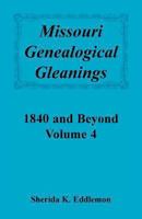 Missouri Genealogical Gleanings 1840 and Beyond, Vol. 4 0788408054 Book Cover