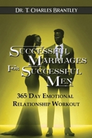Successful Marriages for Successful Men: 365 Day Emotional Relationship Workout 1977280331 Book Cover