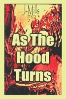 As the Hood Turns B0H4XDD288 Book Cover