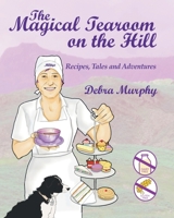 The Magical Tearoom on the Hill 1917875096 Book Cover