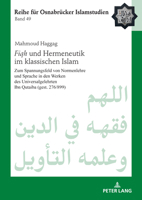 Fiqh und Hermeneutik im klassischen Islam; Zum Spannungsfeld von Normenlehre und Sprache in den Werken des Universalgelehrten Ibn Qutaiba (gest. 276 ... Osnabrücker Islamstudien) (German Edition) 3631923171 Book Cover