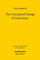 The Conceptual Change of Conscience: Franz Wieacker and German Legal Historiography, 1933-1968 3161566912 Book Cover