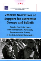 Veteran Narratives of Support for Extremist Groups and Beliefs: Results from Interviews with Members of a Nationally Representative Survey of the U.S. 1977413102 Book Cover
