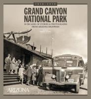 Grand Canyon National Park: 10 Decades of Stories and Photographs from Arizona Highways 0998789380 Book Cover