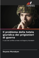 Il problema della tutela giuridica dei prigionieri di guerra 6205787598 Book Cover