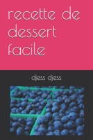 recette de dessert facile (French Edition) B08K3Q1D5Z Book Cover