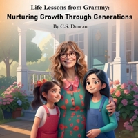 Life Lessons from Grammy: Nurturing Growth Through Generations 9693792912 Book Cover