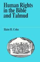 Human Rights in the Bible & Talmud (Jewish Thought) 9650505636 Book Cover
