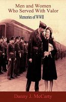 Men and Women Who Served With Valor 0983173818 Book Cover
