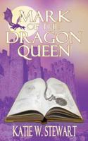 Mark of the Dragon Queen 1491226870 Book Cover