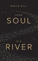 Your Soul is a River 1949759032 Book Cover