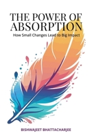 The Power of Absorption B0G6DH9829 Book Cover
