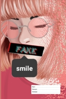 Fake smile: Blank Lined notebook 1651793425 Book Cover