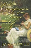 The Companion of His Future Life 0989108015 Book Cover