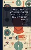 Medizinisches Wörterbuch Der Deutschen Und Französischen Sprache (German Edition) 1023726459 Book Cover
