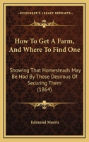 How to Get a Farm and Where to Find One 0548637024 Book Cover