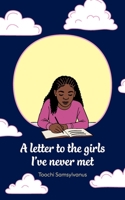 A Letter to the Girls I've Never Met B0GSFNNCBN Book Cover