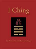 The I Ching: The Ancient Chinese Book of Changes 1782747214 Book Cover