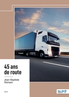 45 ans de route (French Edition) B0DQTF6YSS Book Cover