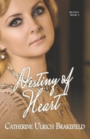 Destiny of Heart (Destiny Series) 1936501457 Book Cover