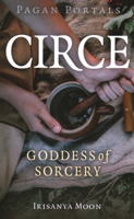 Pagan Portals - Circe: Goddess of Sorcery 1803413824 Book Cover