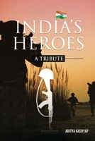 India's Heroes: A Tribute B0BR4CH32N Book Cover