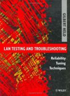 LAN Testing and Troubleshooting: Reliability Tuning Techniques 0471958808 Book Cover