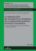 La terminología del dominio de la seguridad de la navegación marítima en inglés y en español: Formalización ontológica a partir de recursos digitales ... Kommunikation) 3631874294 Book Cover