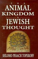 The Animal Kingdom in Jewish Thought 1568214391 Book Cover