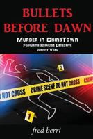 Bullets Before Dawn-Murder in Chinatown 1734784733 Book Cover
