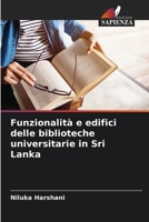 Funzionalità e edifici delle biblioteche universitarie in Sri Lanka (Italian Edition) 6203850144 Book Cover