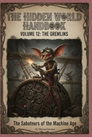 The Gremlins (The Hidden World Handbook Series) B0GF1ZZ2F4 Book Cover