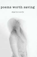 Poems Worth Saving 1520746881 Book Cover