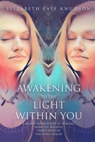 Awaken To The Light Within You 0578645270 Book Cover