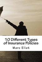 10 Different Types of Insurance Policies: Making Your Life Easier, Comfortable, Risk Free and More Confident 151708136X Book Cover