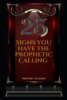 25 Signs You Have the Prophetic Calling B0CRQ463MC Book Cover